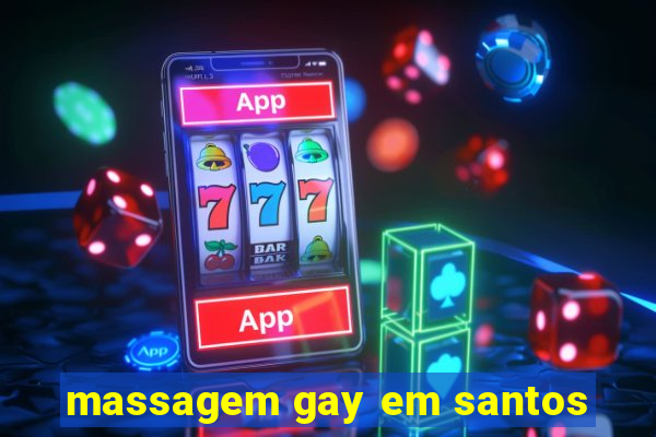 massagem gay em santos